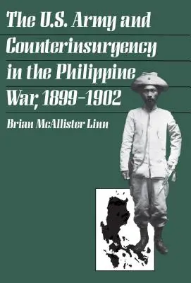 L'esercito americano e la controinsurrezione nella guerra delle Filippine, 1899-1902 - The U.S. Army and Counterinsurgency in the Philippine War, 1899-1902