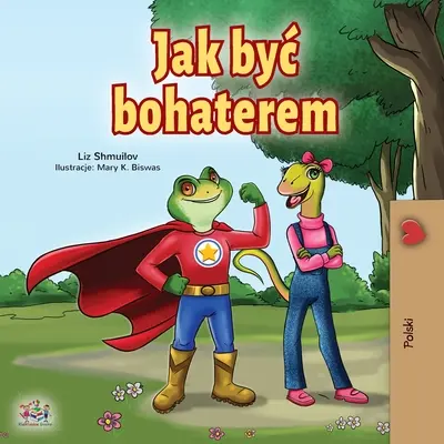 Essere un supereroe (Libro polacco per bambini) - Being a Superhero (Polish Book for Children)
