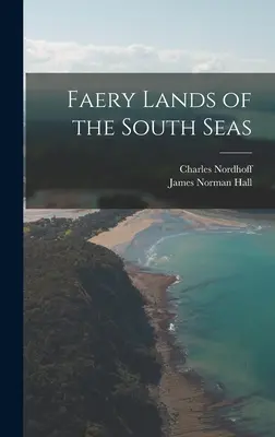 Le terre fatate dei mari del sud - Faery Lands of the South Seas