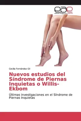 Nuovi studi sulla sindrome delle piene inquietudini o Willis-Ekbom - Nuevos estudios del Sndrome de Piernas Inquietas o Willis-Ekbom