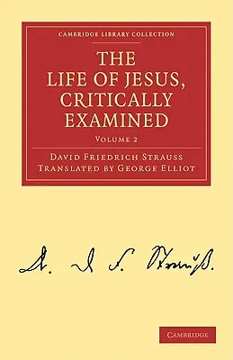 La vita di Gesù, esaminata criticamente - The Life of Jesus, Critically Examined
