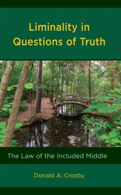 Liminalità nelle questioni di verità: la legge del mezzo incluso - Liminality in Questions of Truth: The Law of the Included Middle