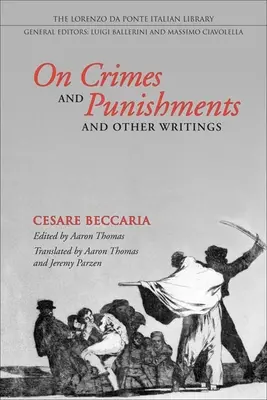Dei delitti e delle pene e altri scritti - On Crimes and Punishments and Other Writings