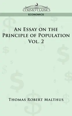 Saggio sul principio di popolazione - Vol. 2 - An Essay on the Principle of Population - Vol. 2