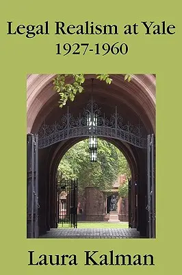 Il realismo giuridico a Yale, 1927-1960 - Legal Realism at Yale, 1927-1960