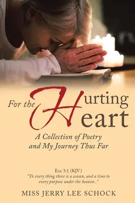 Per il cuore che soffre: Una raccolta di poesie e il mio viaggio fino ad oggi - For the Hurting Heart: A Collection of Poetry and My Journey Thus Far