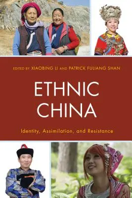 La Cina etnica: Identità, assimilazione e resistenza - Ethnic China: Identity, Assimilation, and Resistance