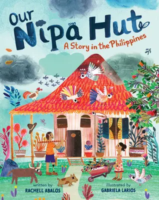 La nostra capanna di nipa: Una storia nelle Filippine - Our Nipa Hut: A Story in the Philippines