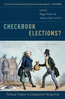 Elezioni con libretto degli assegni? Finanza politica in prospettiva comparata - Checkbook Elections?: Political Finance in Comparative Perspective