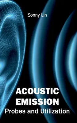 Emissione acustica: Sonde e utilizzo - Acoustic Emission: Probes and Utilization