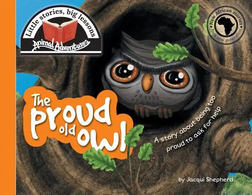 Il vecchio gufo orgoglioso: Piccole storie, grandi lezioni - The proud old owl: Little stories, big lessons