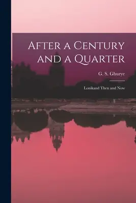 Dopo un secolo e un quarto; Lonikand allora e oggi (Ghurye G. S. (Govind Sadashiv) 1893) - After a Century and a Quarter; Lonikand Then and Now (Ghurye G. S. (Govind Sadashiv) 1893)
