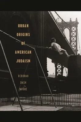 Origini urbane dell'ebraismo americano - Urban Origins of American Judaism