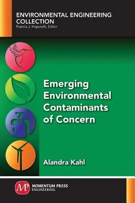 Contaminanti ambientali emergenti e preoccupanti - Emerging Environmental Contaminants of Concern