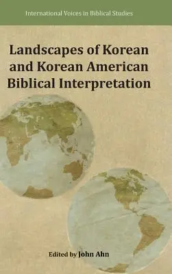 Paesaggi dell'interpretazione biblica coreana e coreano-americana - Landscapes of Korean and Korean American Biblical Interpretation