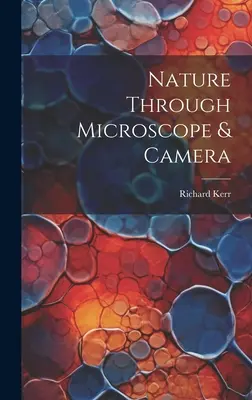 La natura attraverso il microscopio e la macchina fotografica - Nature Through Microscope & Camera