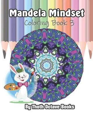 Mandela Mindset: Libro da colorare 3 - Mandela Mindset: Coloring Book 3