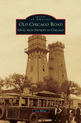 La vecchia strada di Chicago: La US-12 da Detroit a Chicago - Old Chicago Road: US-12 from Detroit to Chicago