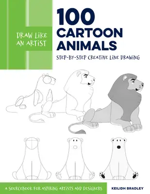 Disegnare come un artista: 100 animali dei cartoni animati: Disegni creativi passo dopo passo - Un manuale per aspiranti artisti e designer - Volume 7 - Draw Like an Artist: 100 Cartoon Animals: Step-By-Step Creative Line Drawing - A Sourcebook for Aspiring Artists and Designersvolume 7