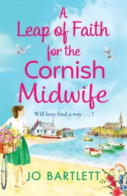 Un salto nel buio per l'ostetrica della Cornovaglia - A Leap of Faith For The Cornish Midwife