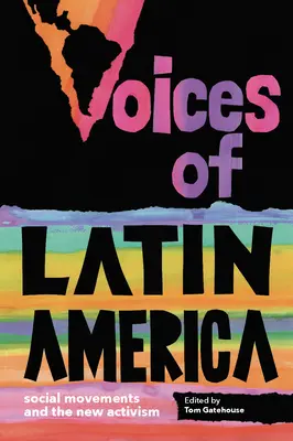 Voci dell'America Latina: Movimenti sociali e nuovo attivismo - Voices of Latin America: Social Movements and the New Activism