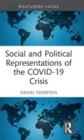 Rappresentazioni sociali e politiche della crisi di Covid-19 - Social and Political Representations of the Covid-19 Crisis