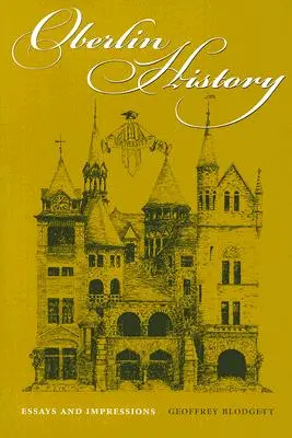 Storia di Oberlin: Saggi e impressioni - Oberlin History: Essays and Impressions