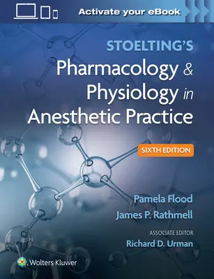 Farmacologia e fisiologia nella pratica anestetica di Stoelting - Stoelting's Pharmacology & Physiology in Anesthetic Practice