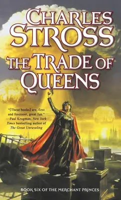 Il commercio delle regine: Il sesto libro dei Principi Mercanti - The Trade of Queens: Book Six of the Merchant Princes