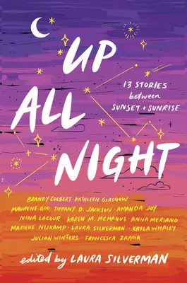 Up All Night: 13 storie tra il tramonto e l'alba - Up All Night: 13 Stories Between Sunset and Sunrise