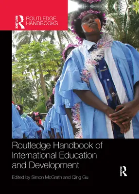 Routledge Handbook of International Education and Development (Manuale di educazione internazionale e sviluppo) - Routledge Handbook of International Education and Development