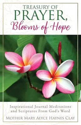 Tesoro di preghiera, fiori di speranza: diario di meditazioni ispirate e Scritture dalla Parola di Dio - Treasury of Prayer, Blooms of Hope: Inspirational Journal Meditations and Scriptures From God's Word