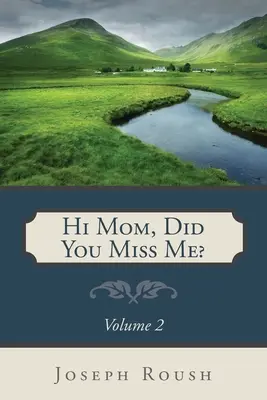 Ciao mamma, ti sono mancato? Volume 2 - Hi Mom, Did You Miss Me? Volume 2