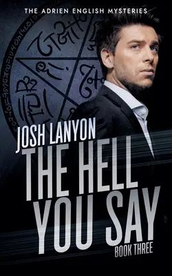 L'inferno che dici: i misteri di Adrien English 3 - The Hell You Say: The Adrien English Mysteries 3