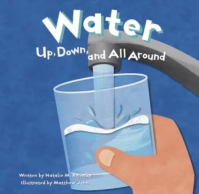 Acqua: Su, giù e tutto intorno - Water: Up, Down, and All Around