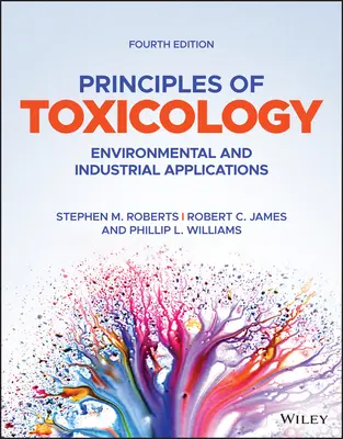 Principi di tossicologia: Applicazioni ambientali e industriali - Principles of Toxicology: Environmental and Industrial Applications