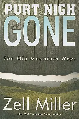 Purt Nigh Gone: Le vecchie vie della montagna - Purt Nigh Gone: The Old Mountain Ways