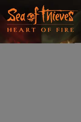 Sea of Thieves: Cuore di fuoco - Sea of Thieves: Heart of Fire