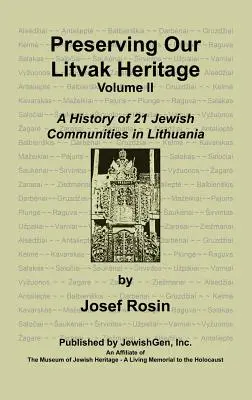 Conservare il nostro patrimonio litacco - Volume II - Preserving Our Litvak Heritage- Volume II