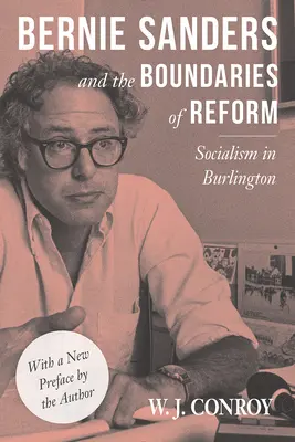 Bernie Sanders e i confini della riforma: Il socialismo a Burlington - Bernie Sanders and the Boundaries of Reform: Socialism in Burlington