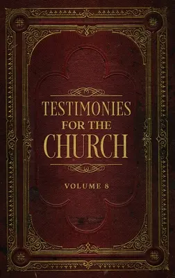 Testimonianze per la Chiesa Volume 8 - Testimonies for the Church Volume 8
