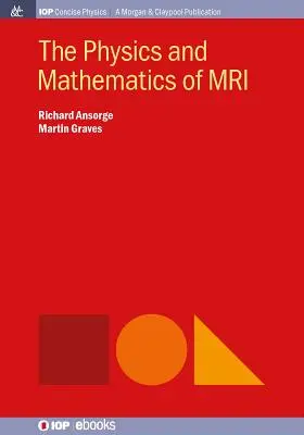 Fisica e matematica della risonanza magnetica - The Physics and Mathematics of MRI