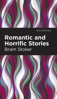 Storie romantiche e orribili - Romantic and Horrific Stories