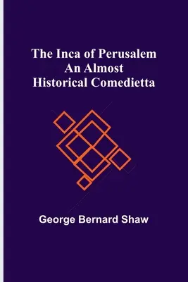 L'Inca di Perusalemme: Una commediola quasi storica - The Inca of Perusalem: An Almost Historical Comedietta
