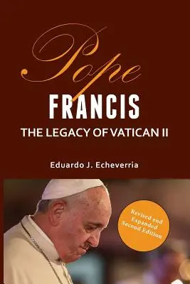 Papa Francesco: L'eredità del Vaticano II - Pope Francis: The Legacy of Vatican II