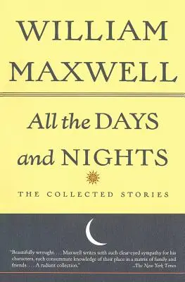 Tutti i giorni e le notti: Le storie raccolte - All the Days and Nights: The Collected Stories