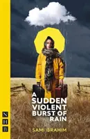Un improvviso e violento scroscio di pioggia - Sudden Violent Burst of Rain