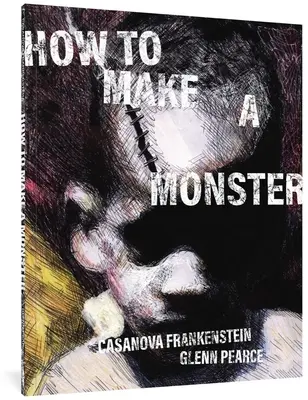 Come creare un mostro: I brutti ricordi di Chicago di un fuggiasco del South Side - How to Make a Monster: Ugly Memories of Chicago from a South Side Escapee