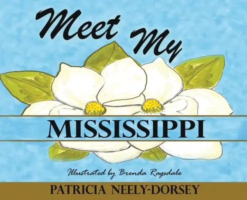 Vi presento il mio Mississippi: Edizione del libro di testo scolastico - Meet My Mississippi: School Textbook Edition