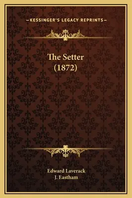 Il Setter (1872) - The Setter (1872)